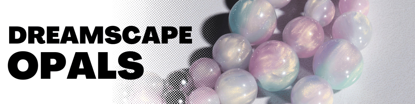 DREAMSCAPE OPALS